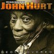 MISSISSIPPI JOHN HURT - REDISCOVERED Fashion