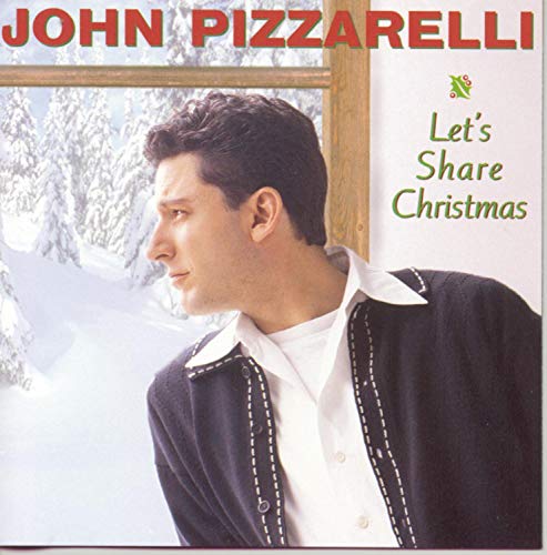 PIZZARELLI, JOHN - LET S SHARE CHRISTMAS For Discount