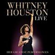 WHITNEY HOUSTON - WHITNEY HOUSTON LIVE: HER GREATEST P ERFORMANCES Online Sale